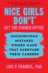 Nice Girls Don't Get The Corner Office - Lois P. Frankel - 9781538776391