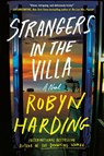 Strangers in the Villa - Robyn Harding - 9781538780541
