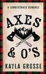 Axes and O's - Kayla Grosse - 9781538780589