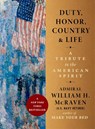 Duty, Honor, Country & Life - Admiral William H. McRaven - 9781538780947