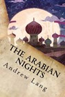 The Arabian Nights - Andrew Lang - 9781539091370