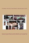 Sandra Grazzini-Rucki and the World's Last Custody Trial - Michael Volpe - 9781539370314
