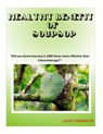 Health Benefit of Soursop: "Did you know Soursop is 1000 times more effective than Chemotherapy?" - Laucy Kenneth - 9781539511793