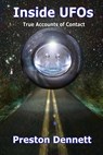 Inside UFOs: True Accounts of Contact with Extraterrestrials - Preston Dennett - 9781539700029