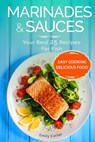 Marinades & Sauces Your Best 25 Recipes For Fish - Emily Carter - 9781539729143