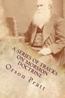 A Series of Tracts on Mormon Doctrine - True Faith, True Repentance, Water Baptism, The Holy Spirit, Spiritual Gifts, Necessity for Miracles, Universa - Dave Hammer - 9781539754893