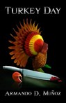 Turkey Day - Armando D. Munoz - 9781539896807