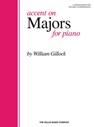 Accent on Majors: Later Elementary to Early Intermediate Level - William Gillock - 9781540027450
