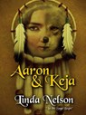 Aaron & Keja - Linda Nelson - 9781540107077