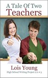 A Tale of Two Teachers - Lois Young - 9781540117885