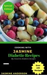 Cooking with Jasmine: Diabetic Recipes - Jasmine Anderson - 9781540125347