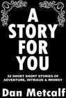 A Story For You - Dan Metcalf - 9781540155221