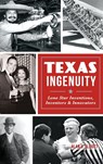 Texas Ingenuity - Alan C Elliott - 9781540202000