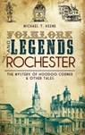 Folklore and Legends of Rochester: The Mystery of Hoodoo Corner & Other Tales - Michael T. Keene - 9781540205612