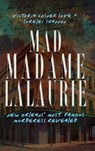 Mad Madame Lalaurie: New Orleans' Most Famous Murderess Revealed - Victoria Cosner Love - 9781540205681
