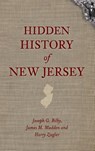 Hidden History of New Jersey - Joseph G. Bilby - 9781540206596