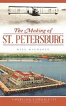 The Making of St. Petersburg - Will Michaels - 9781540207746