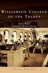 Williamson College of the Trades - Andrew Miller - 9781540214256