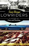 San Diego Lowriders - Alberto Lopez Pulido ; Rigoberto "Rigo" Reyes - 9781540215864