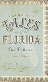 Forgotten Tales of Florida - Bob Patterson - 9781540220707