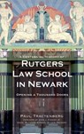A Centennial History of Rutgers Law School in Newark: Opening a Thousand Doors - Paul Tractenberg - 9781540220820