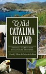 Wild Catalina Island - Frank J Hein ; Carlos de La Rosa - 9781540221216