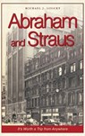 Abraham and Straus: It's Worth a Trip from Anywhere - Michael J. Lisicky - 9781540227485
