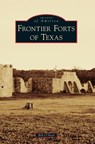 Frontier Forts of Texas - O'NEAL,  Bill - 9781540228437
