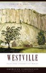 Westville: Tales from a Connecticut Hamlet - Colin M. Caplan - 9781540229281