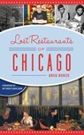 Lost Restaurants of Chicago - Greg Borzo - 9781540237064