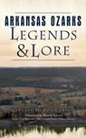 Arkansas Ozarks Legends and Lore - Cynthia McRoy Carroll - 9781540242082