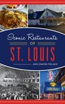 Iconic Restaurants of St. Louis - Ann Lemons Pollack - 9781540245335
