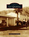 La Quinta - La Quinta Historical Society - 9781540245533