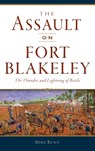 Assault on Fort Blakeley - Mike Bunn - 9781540246387