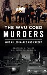 Wvu Coed Murders - Geoffrey C Fuller ; S James McLaughlin - 9781540249999