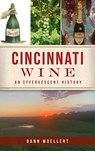 Cincinnati Wine - Dann Woellert - 9781540250025