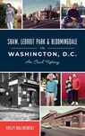 Shaw, Ledroit Park and Bloomingdale in Washington, DC - Shilpi Malinowski - 9781540250117