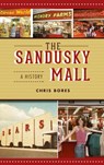 Sandusky Mall - Chris Bores - 9781540250520