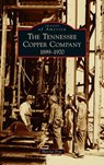 Tennessee Copper Company - Harriet Frye - 9781540250964