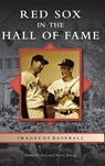 Red Sox in the Hall of Fame - David Hickey ; Kerry Keene - 9781540251633