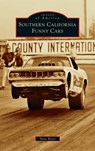 Southern California Funny Cars - Steve Reyes - 9781540256867
