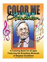 Color Me Stephen Sondheim: A coloring book for all ages about the iconic musicals of Stephen Sondheim - KELLY,  Brian P. - 9781540302366