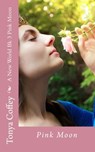 Pink Moon - Tonya Coffey - 9781540306593