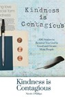 Kindness is Contagious: 100 Stories to Remind You God is Good and So are Most People - Nicole J. Phillips - 9781540326638