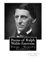 Poems of Ralph Waldo Emerson. By: Ralph Waldo Emerson: Poems (World's Classics) - Ralph Waldo Emerson - 9781540523815
