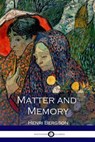 Matter and Memory (Illustrated) - BERGSON,  Henri - 9781540733023