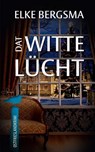 Dat witte Lücht - Ostfriesland-Kurzkrimi - Elke Bergsma - 9781540742476