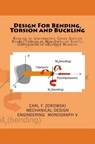 Design for Bending, Torsion and Buckling - Carl F. Zorowski - 9781540757142