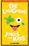 Die Laughing Jokes For Kids - John Quinn - 9781540864222