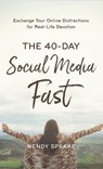 40-Day Social Media Fast - Wendy Speake - 9781540901194